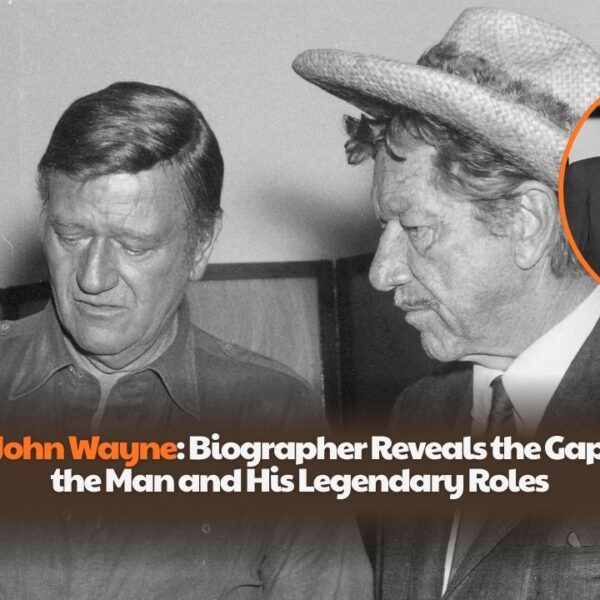The Real John Wayne: Biographer Reveals the Gap Between the Man and His Legendary Roles